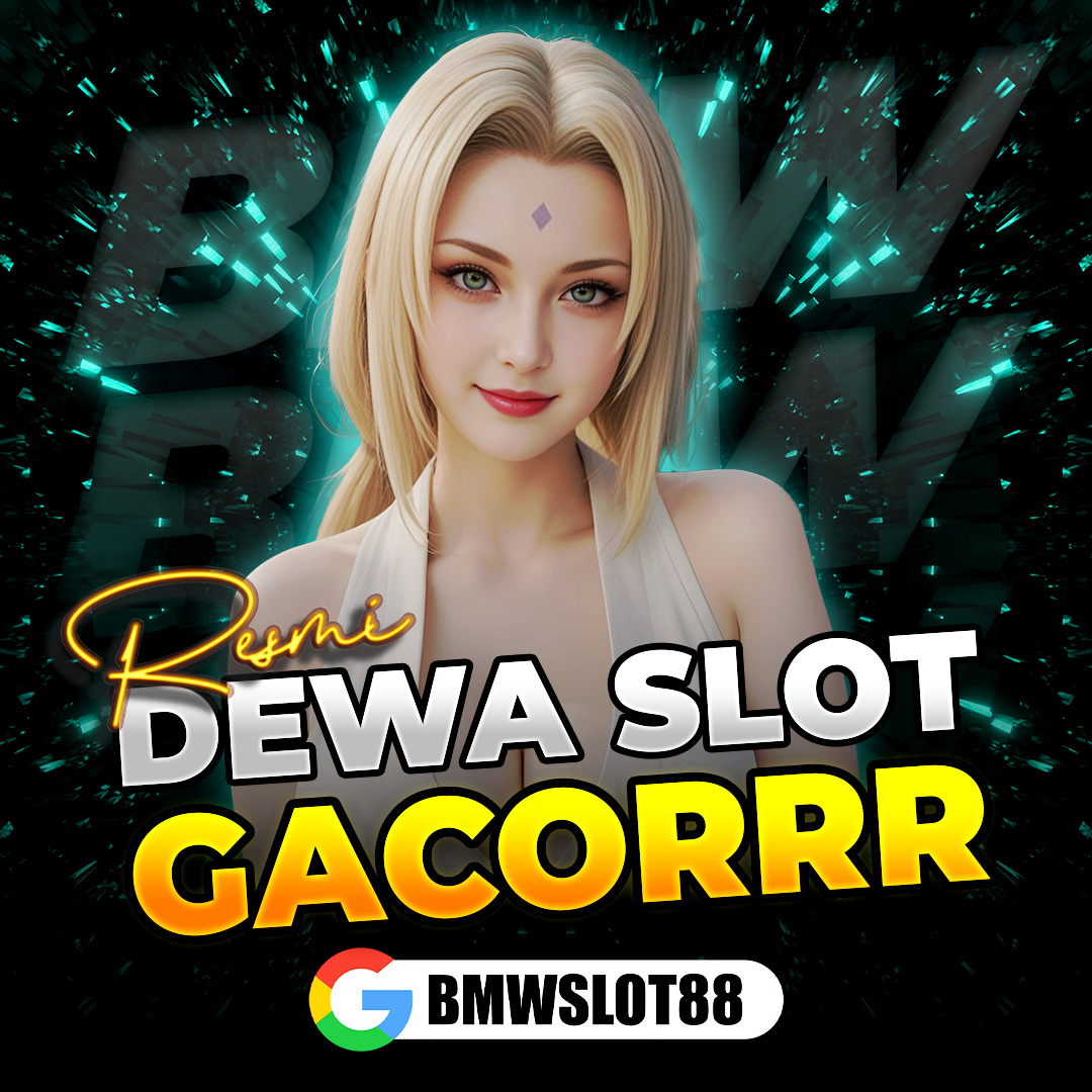 BMWSLOT88 | Link APK Dewa Slot Gacor Dari Slot88 Resmi